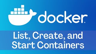 Docker  Tutorial 4  List Create and Start Containers [upl. by Verile]