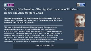 “Carnival of the Ibsenites” The 1893 Collaboration of Elizabeth Robins and Alice Stopford Green [upl. by Octavla209]