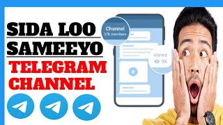 SIDA LOO SAMEEYO TELEGRAM CHANNEL HOW TO GET NEY TELEGRAM CHANNEL [upl. by Neahs]