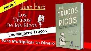 Los Trucos de Los Ricos  Juan Haro  📖Audio libro Completo ✏ Parte 1 [upl. by Alekehs]