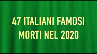 47 italiani famosi morti nel 2020 [upl. by Ilaire]