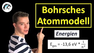 Bohrsches Atommodell – Energien  Physik Tutorial [upl. by Lunnete]