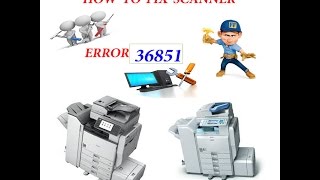 How to fix Scanner Error 36851 without Downloads or Programs in 30 second [upl. by Suirtimid408]