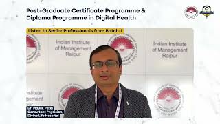 Testimonial  PostGraduate Certificate Programme amp Diploma Programme in Digital Health  IIM Raipur [upl. by Jerrold952]