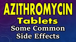 Azithromycin side effects  Side effects of azithromycin tablets  Azithromycin tablet side effects [upl. by Artema]