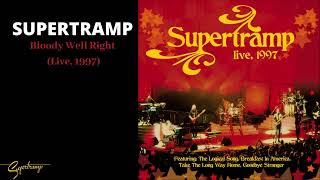 Supertramp  Bloody Well Right Live 1997 Audio [upl. by Ainaznat]