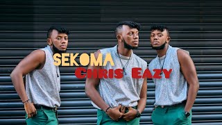 SEKOMA  Chris Eazy  music video official Audio  CHRIS EAZY EMPIRE [upl. by Adnohryt391]