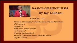 Hinduism Basics 01  The Background  Jay Lakhani  Hindu Academy [upl. by Nisior]