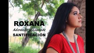 SANTIFICACIÓN en ESPAÑOL  ROXANA Cover Eleane Martins [upl. by Stan]