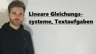 Lineare Gleichungssysteme Textaufgaben  Verständlich erklärt [upl. by Jonathan807]