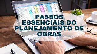 Passos Essenciais do Planejamento de Obras Eficiente [upl. by Kerrill533]