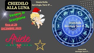 ARIETE🎄VENERE IN SCORPIONE💚 FINO AL 29 DICEMBRE 2023 astrologia zodiaco venere [upl. by Niran]