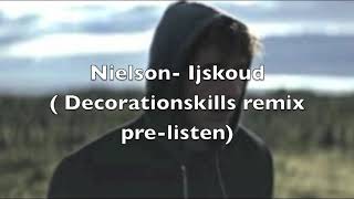 Nielson ijskoud  decorationskills remix preclip [upl. by Abbye]