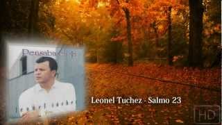 Leonel Tuchez  Salmo 23  Audio HQ [upl. by Aikahc]