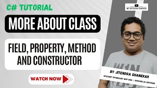 10 C Tutorial  Class Constructor Properties Methods and Fields  Field vs Property vs Method [upl. by Ydnes]