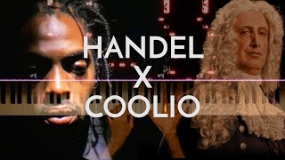 Handel x Coolio Piano Cover Sarabande x Gangstas Paradise [upl. by Roderich]