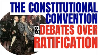 The Constitutional Convention and Debates Over Ratification APUSH Period 3 38 [upl. by Sedinoel]