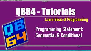 Statement in QB64 Sequential Statement amp Conditional Statement Programming Tutorials [upl. by Marchelle]