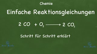 Chemie  Einfache Reaktionsgleichungen an Beispielen erklärt [upl. by Kristi790]