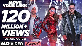 Move Your Lakk Video Song  Noor  Sonakshi Sinha amp Diljit Dosanjh Badshah  TSeries [upl. by Anoel]