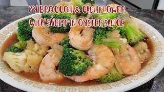 Stir Fry Broccoli amp Cauliflower With Shrimp In Oyster Sauce [upl. by Russian777]