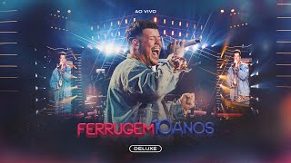 Ferrugem 10 Anos Ao Vivo COMPLETO [upl. by Karame263]