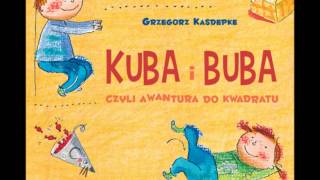 Kuba i Buba czyli awantura do kwadratu  Grzegorz Kasdepke  audiobook [upl. by Lattonia]