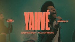 Yahvé  Lakewood Music con thallesrobertoo [upl. by Aicel701]