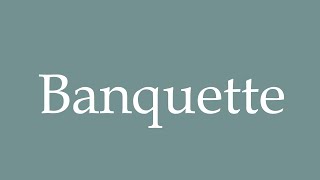 How to Pronounce Banquette Bench Seat Correctly in French [upl. by Silsby]