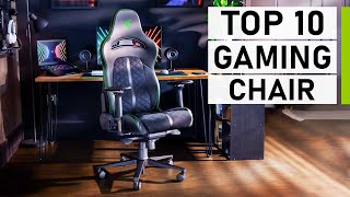 Top 10 Best Gaming Chairs You Can Buy [upl. by Aliza]