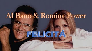 FELICITÁ FELICIDAD  Al Bano amp Romina Power ITALIANOESPAÑOL [upl. by Enialahs]