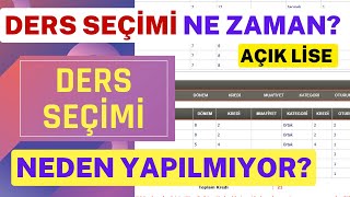 Ders Seçimi Ne Zaman Başlıyor Açık Lise 1 Dönem Ders Seçimi İşlemleri Neden Başlamadı [upl. by Wade]