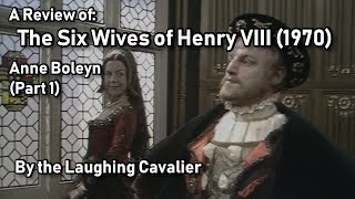 A Review of The Six Wives of Henry VIII Anne Boleyn 1970 Part 1 [upl. by Annaig]