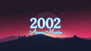 2002  Anne Marie  Lyrics Video [upl. by Marybella]