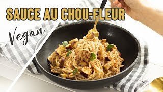 SAUCE AU CHOUFLEUR POUR PÂTES  VEGAN [upl. by Zitella]