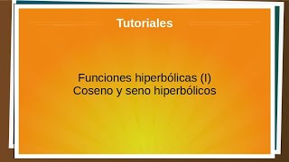 Funciones hiperbólicas I Definición [upl. by Ajna]