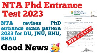 NTA PhD entrance 2023  Revised pattern for DU JNU BHU BBAU । No Negative Marking Phd  Ugc Net [upl. by Adnorrahs259]