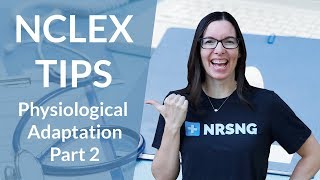 Physiological Adaptation on the NCLEX  Part 2 [upl. by Ilyssa]