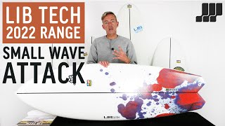 The Lib Tech 2022 Range Small Wave Attack Surfboards [upl. by Fritz640]