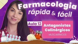 Antagonistas Colinérgicos Muscarínicos  Aula 12  Farmacologia rápida e fácil  Flavonoide [upl. by Staci322]