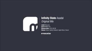 Infinity State  Asadal Original Mix Macarize [upl. by Notsecnirp]