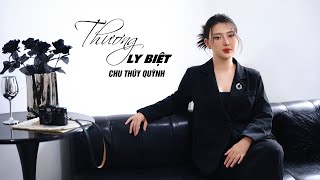 Thương Ly Biệt  Chu Thúy Quỳnh Official Music Video [upl. by Naresh]