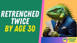 Retrenched Twice Before 30 Heres How To Bounce Back 🔥  🦖 TheInvestingIguana EP419 [upl. by Odranreb]