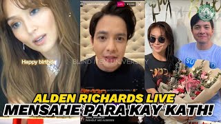 🔴LIVE ALDEN RICHARDS MENSAHE para sa 28th BIRTHDAY ni KATHRYN BERNARDO🔴PANOORIN [upl. by Oiluarb960]