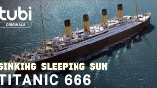 Titanic 666  Sleeping Sun [upl. by Atteuqahc785]