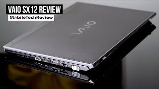 Vaio SX12 Review [upl. by Acemahs]