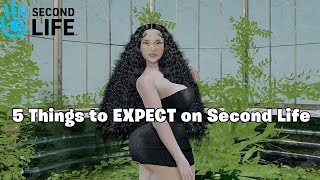 5 Things To EXPECT On Second Life [upl. by Ralli107]