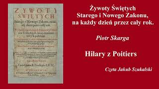 Żywoty świętych Hilary z Poitiers  Piotr Skarga  Słuchowisko audiobook [upl. by Pirbhai]