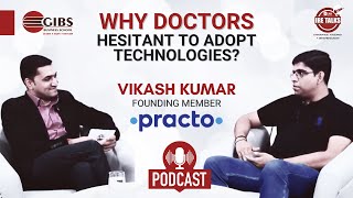 Exploring Healthcare Tech with Mr Vikas Kumar Founding Member of Practo  GIBS IRE Talks Podcast [upl. by Elleirb]