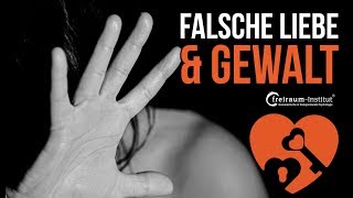 Falsche Liebe amp Gewalt  Transgenerative ReInszenierung in Familie Ehe Beziehung amp Partnerschaft [upl. by Latsirhc]